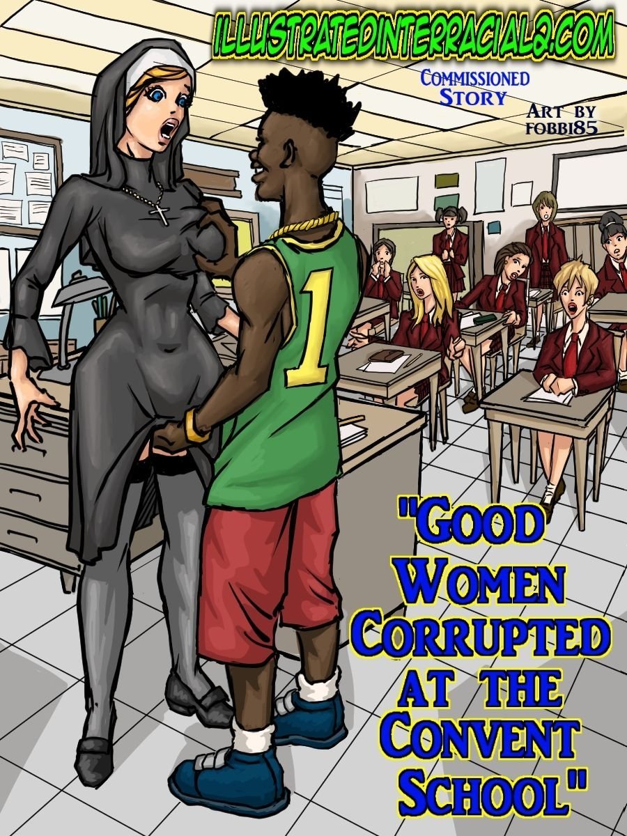Good Women Corrupted At The Convent School IllustratedInterracial - 1  picture